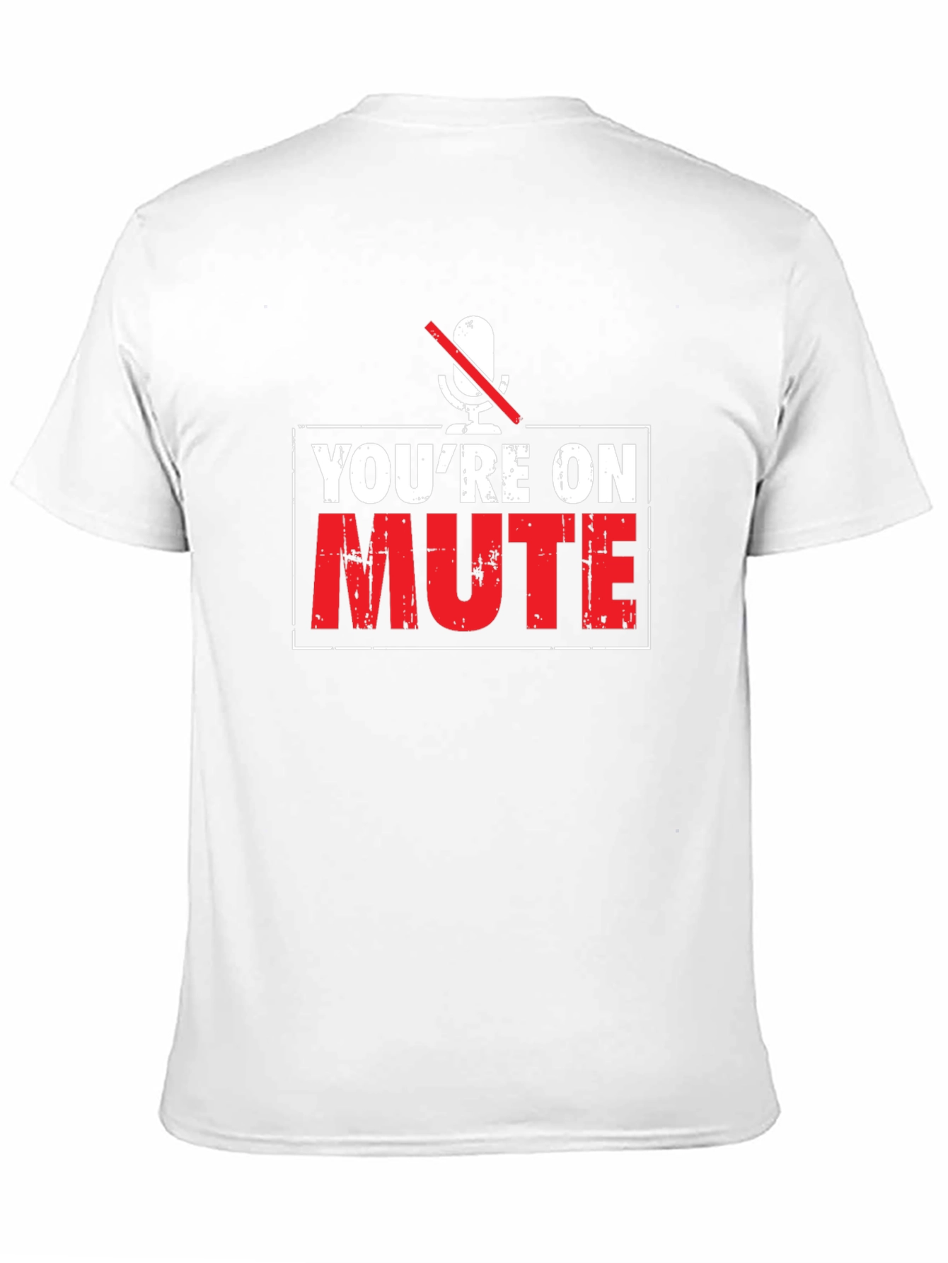 Youre On Mute T-Shirt