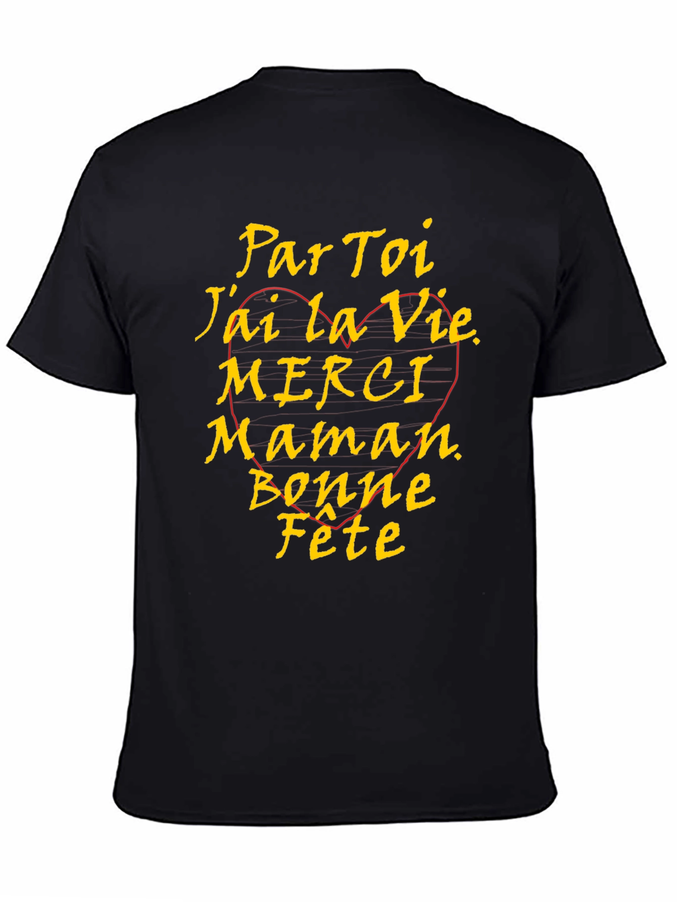 Par Toi Jai la Vie Merci Maman T-Shirt
