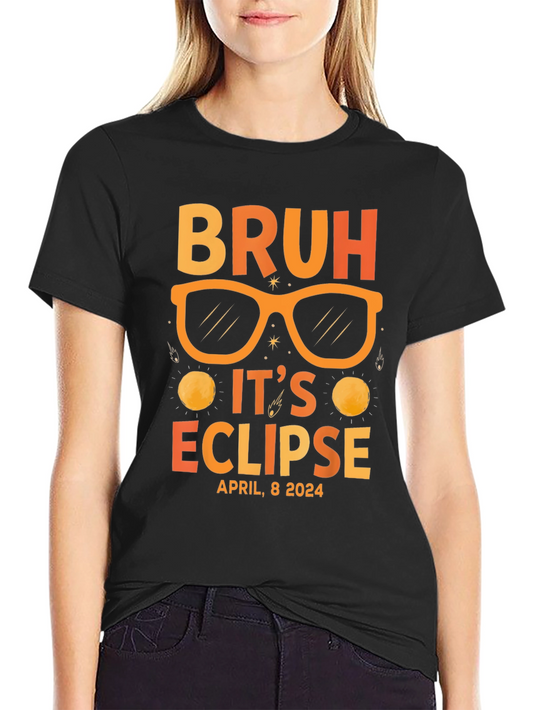 Bruh Its Eclipse April 8 2024 T-Shirt