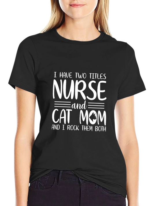 Nurse Cat Mom T-Shirt | Two Titles