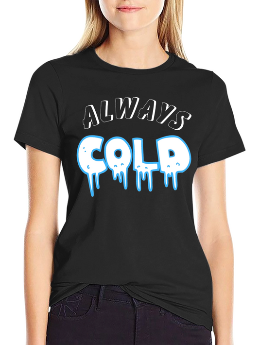 Always Cold Graphic T-Shirt - Black