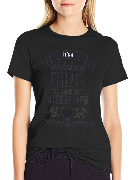 Its a Chicken Thing T-Shirt