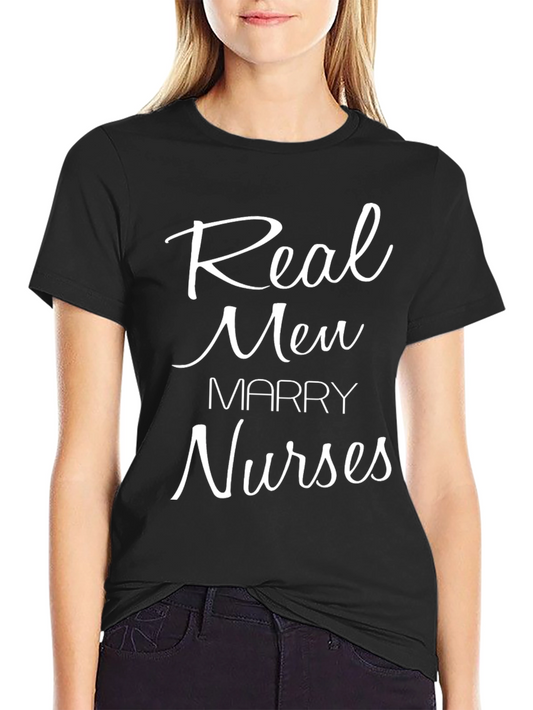 Real Men Marry Nurses T-Shirt - Black