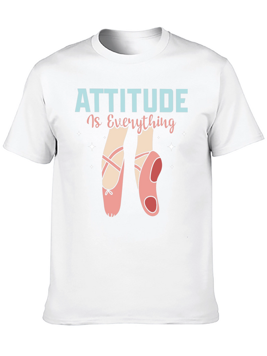 Attitude is Everything Ballet T-Shirt