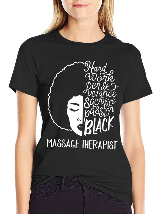 Black Massage Therapist T-Shirt - Hard Work & Passion