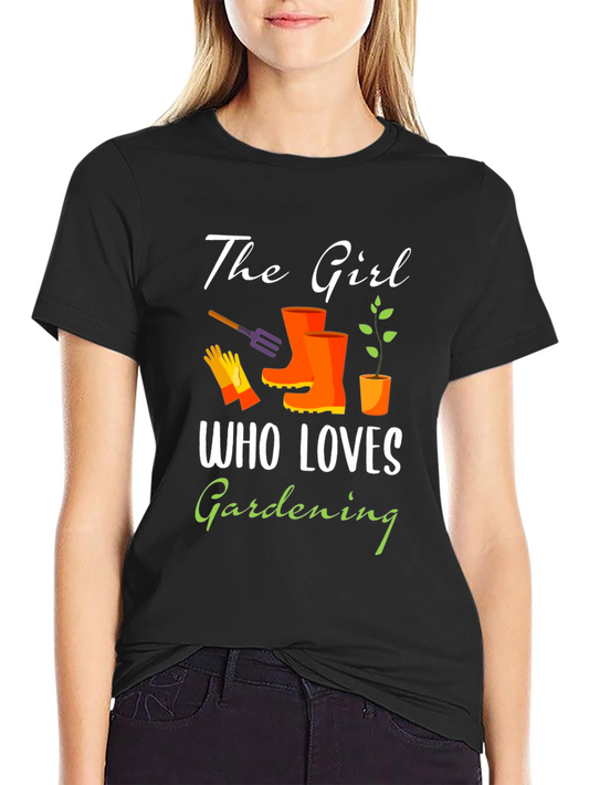Gardening Lover Tee - The Girl Who Loves Gardening