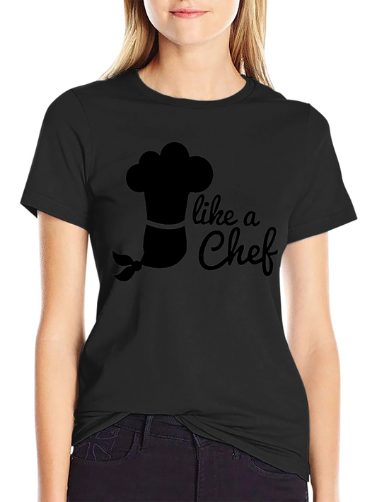 Like a Chef Graphic Tee - Cool Cook Humor T-Shirt