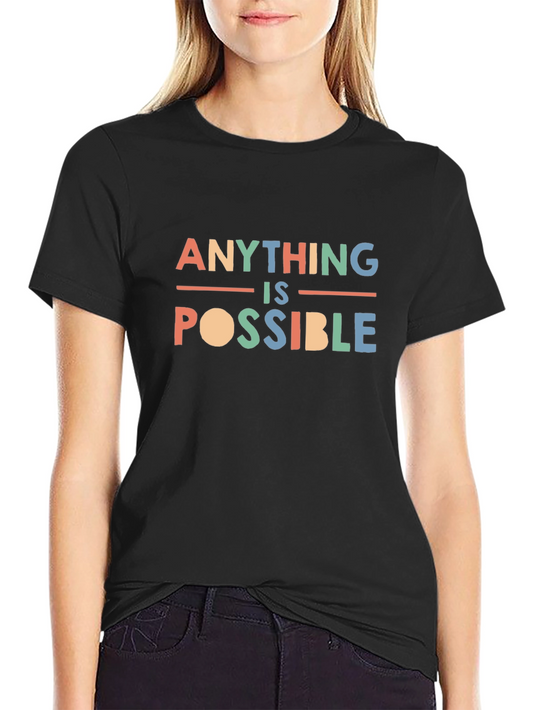 Inspirational Anything Is Possible Graphic Tee