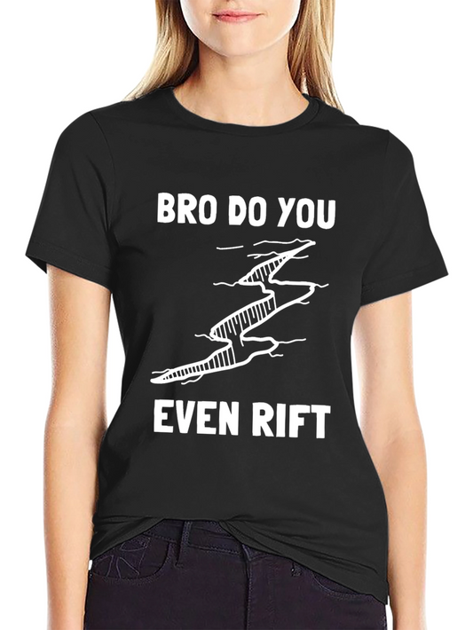 Bro Do You Even Rift T-Shirt - Funny Gamer Tee