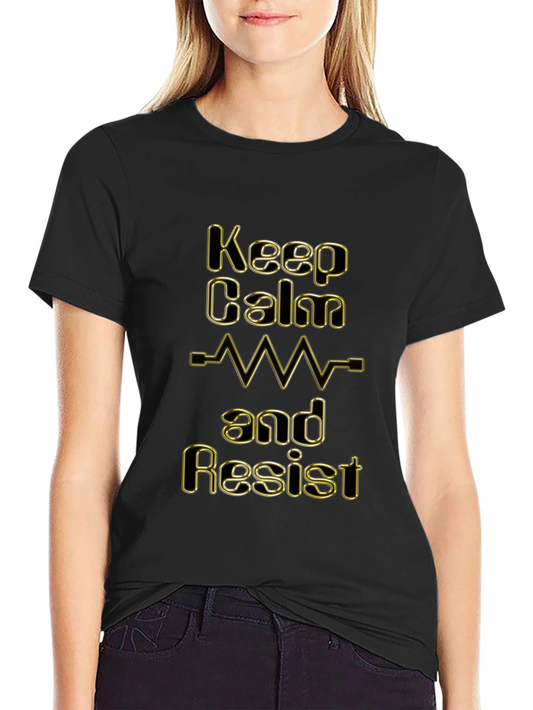 Keep Calm and Resist Graphic Tee