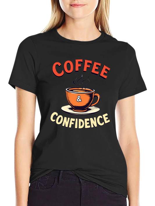Coffee & Confidence Graphic T-Shirt - Trendy Casual Wear