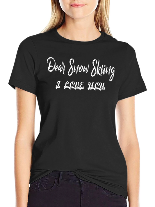 Dear Snow Skiing T-Shirt - I Love You