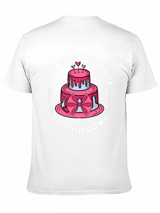 You Only Live Once Lick the Bowl Funny Cake T-Shirt