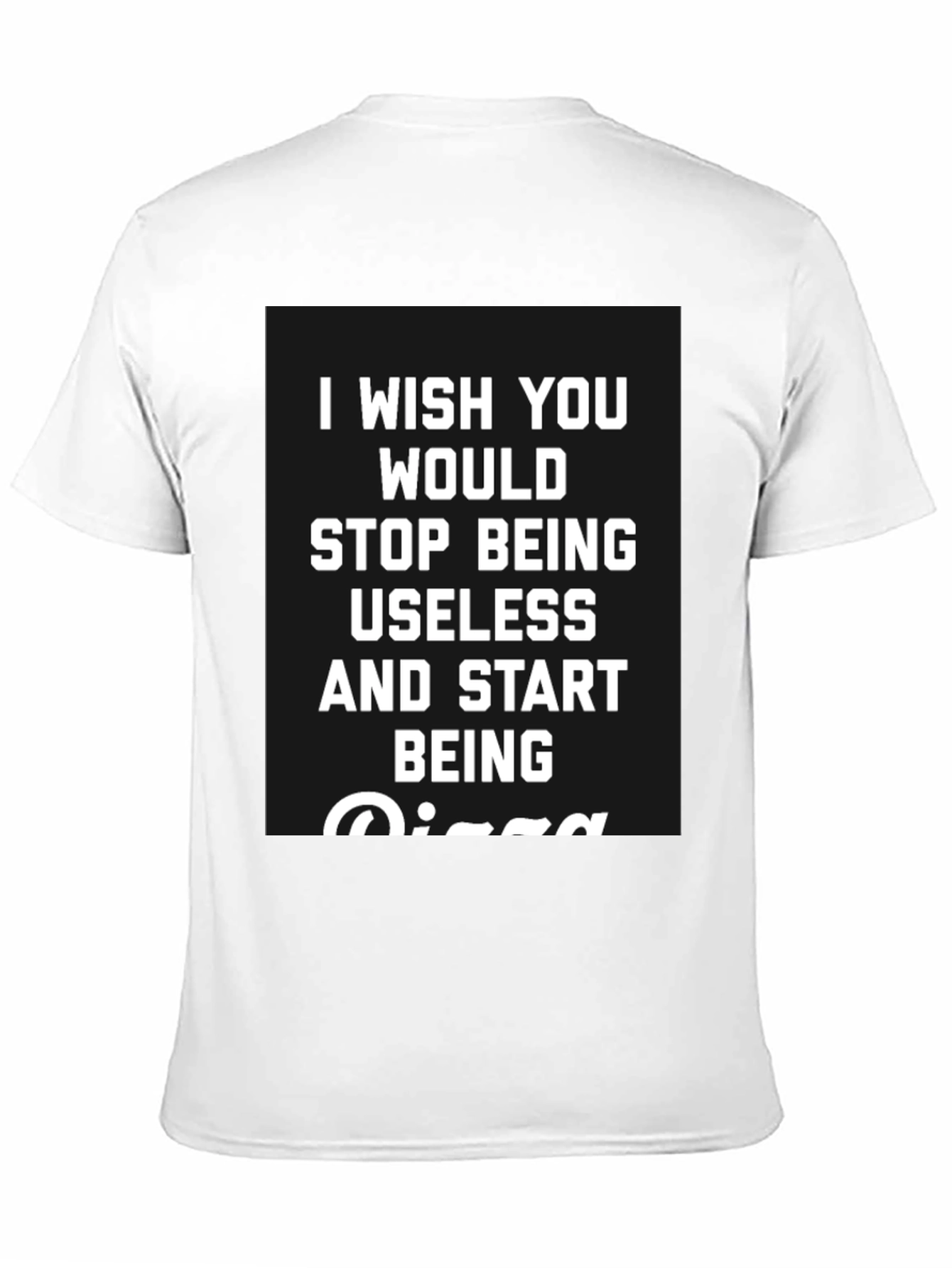 Funny Pizza T-Shirt: Stop Being Useless