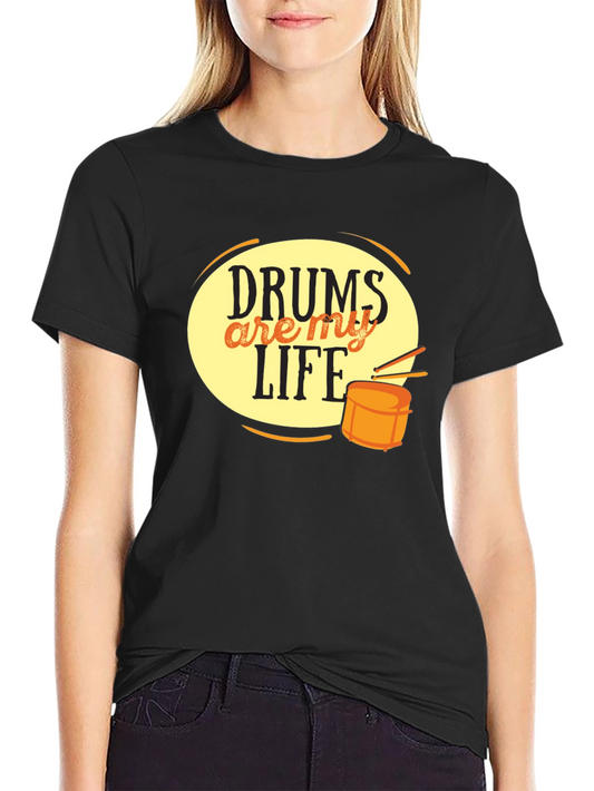 Drums Are My Life Graphic Tee - Music Lover T-Shirt