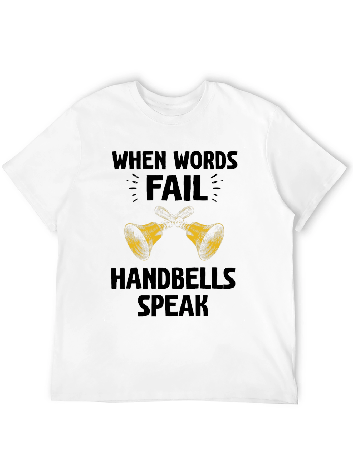 Handbells Speak T-Shirt - Funny Music Lover Tee