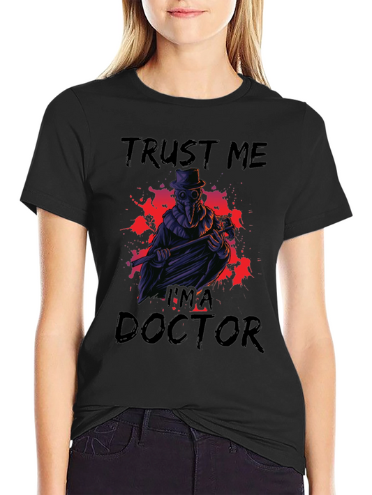 Trust Me Im a Doctor T-Shirt Plague Doctor Design
