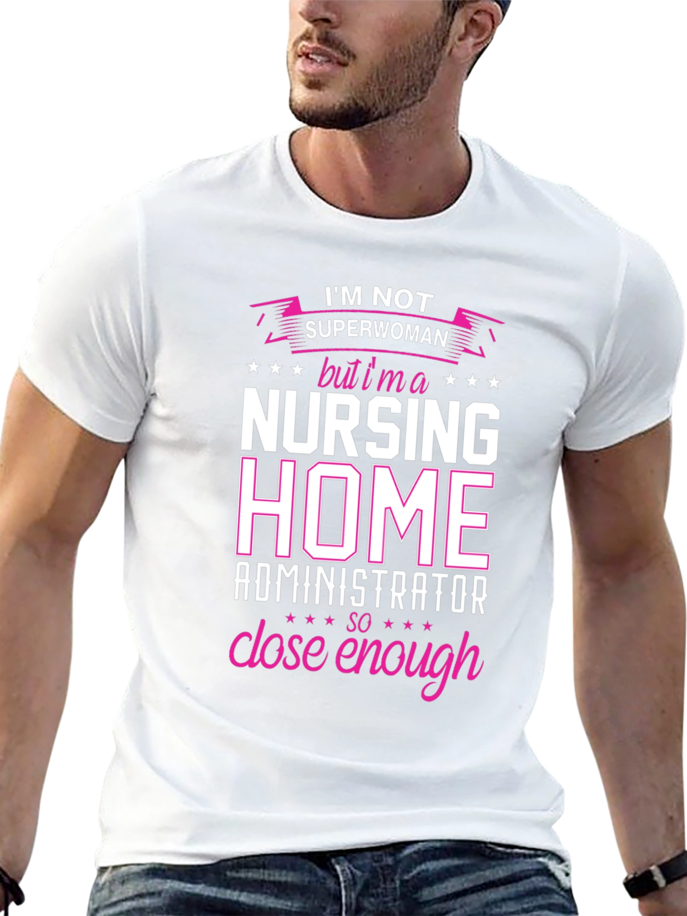 Nursing Home Administrator T-Shirt