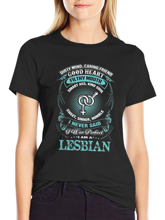 I Never Said I Was Perfect Lesbian T-Shirt