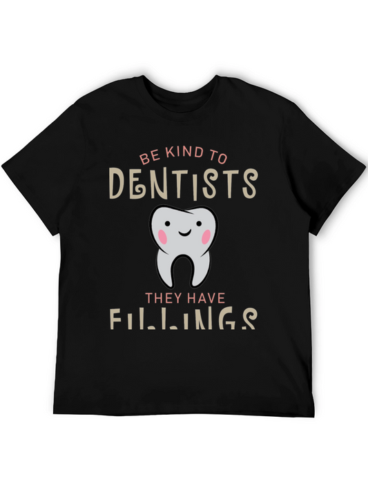 Be Kind to Dentists T-Shirt Funny Dental Hygiene Tee