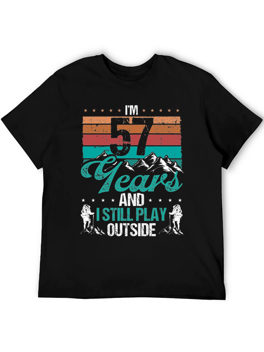 57 Years Old & Still Playing Outside T-Shirt