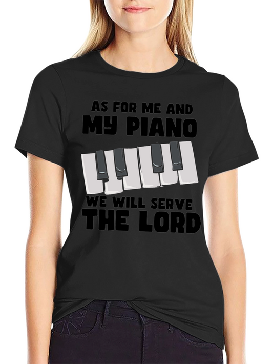Piano Player Religious T-Shirt: As For Me and My Piano