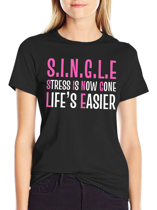 Single Stress Gone T-Shirt