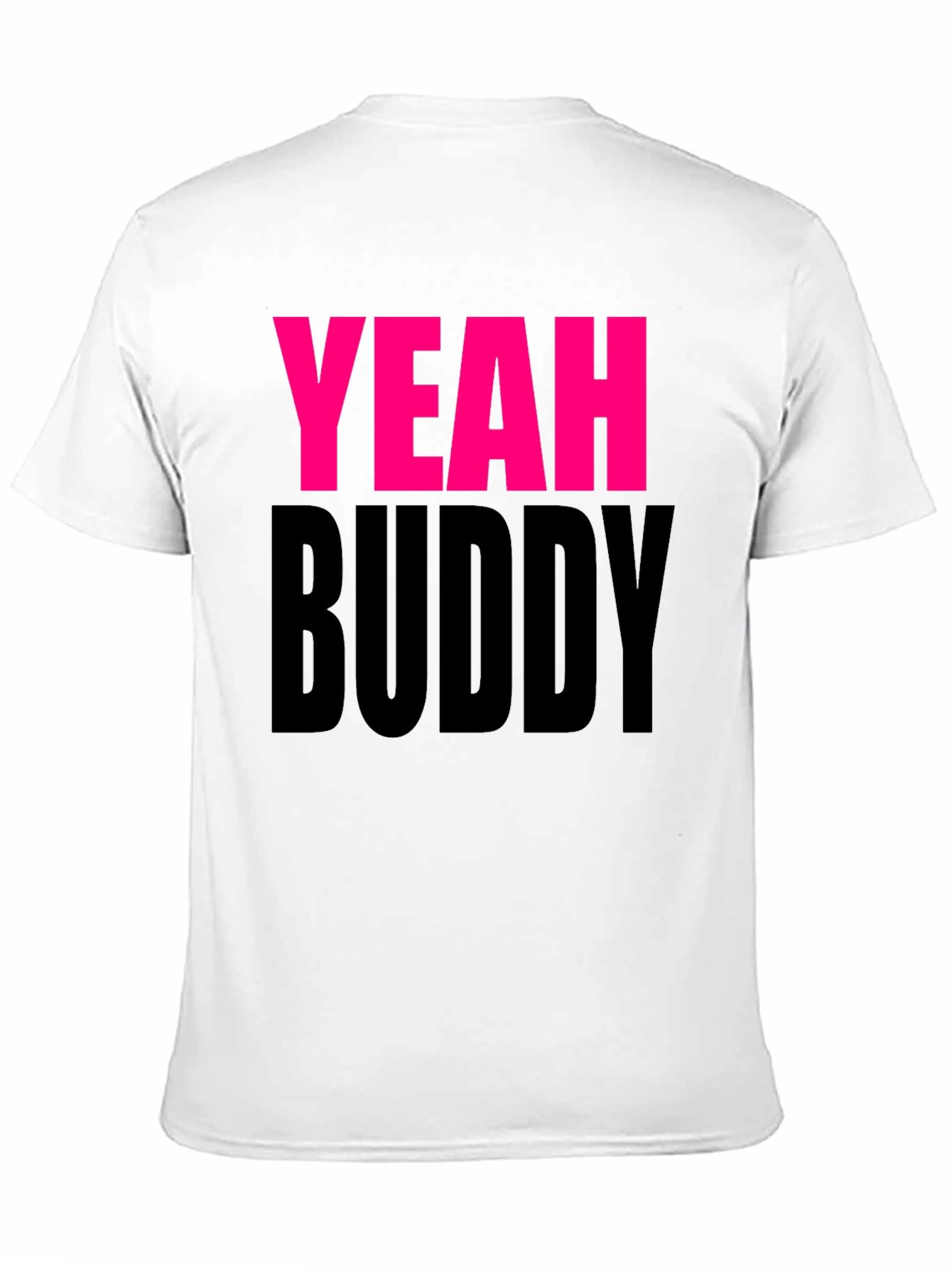 Yeah Buddy! Graphic Tee - Bold Statement Shirt