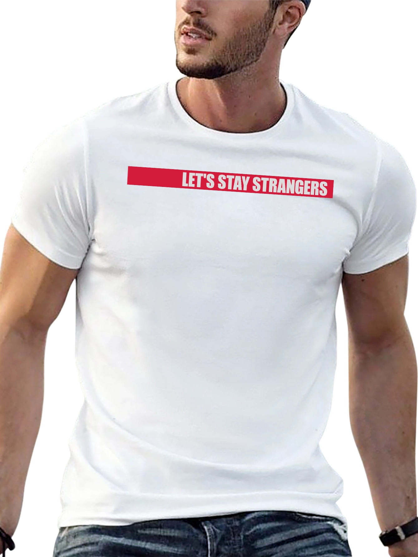 Lets Stay Strangers Graphic Tee