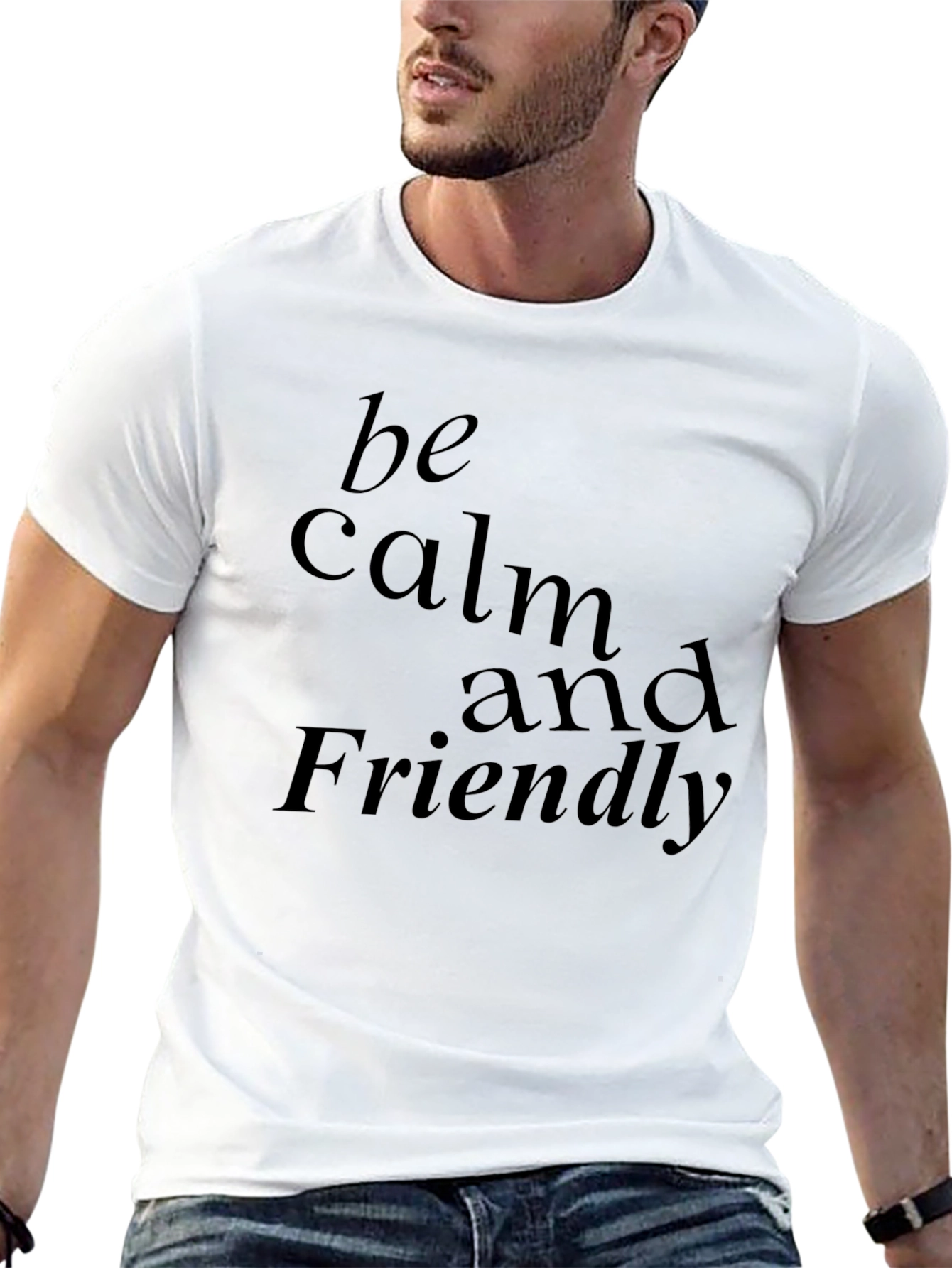 Be Calm and Friendly Graphic T-Shirt
