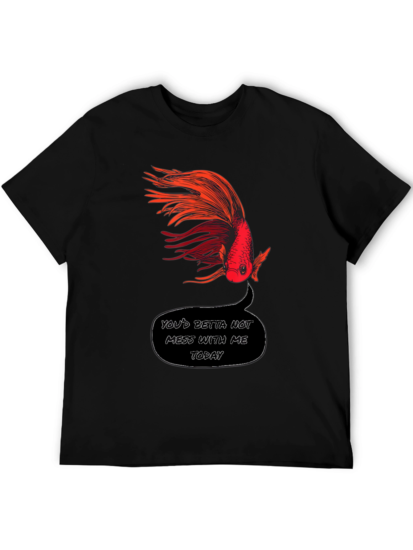Youd Betta Not Mess With Me Today T-Shirt