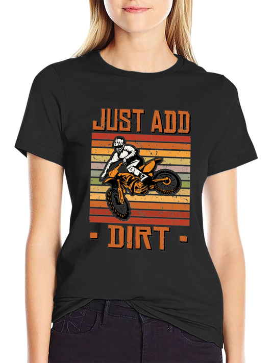 Just Add Dirt Motocross T-Shirt