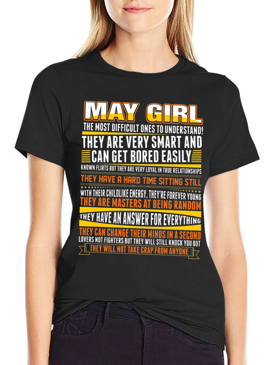 May Girl T-Shirt - Smart Loyal and Always Young