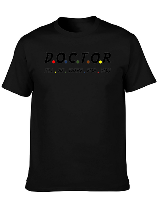 Doctor - Ill Be There For You T-Shirt