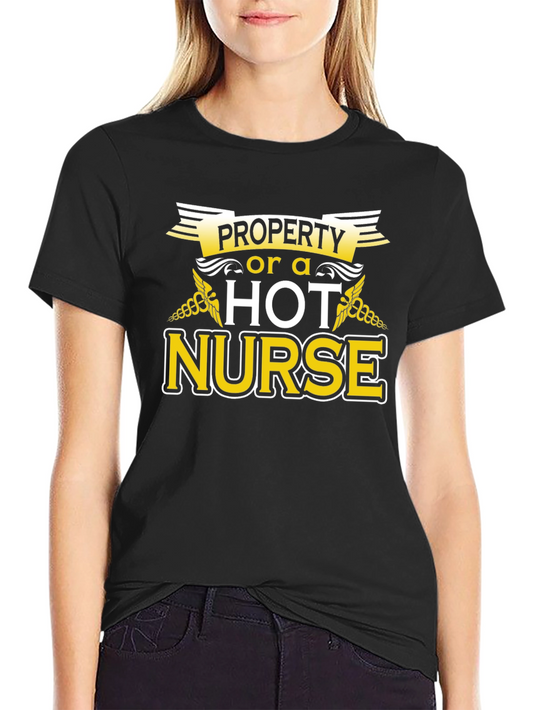 Property of a Hot Nurse Graphic T-Shirt