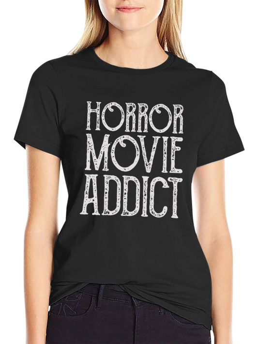 Horror Movie Addict T-Shirt - Stylish & Comfortable