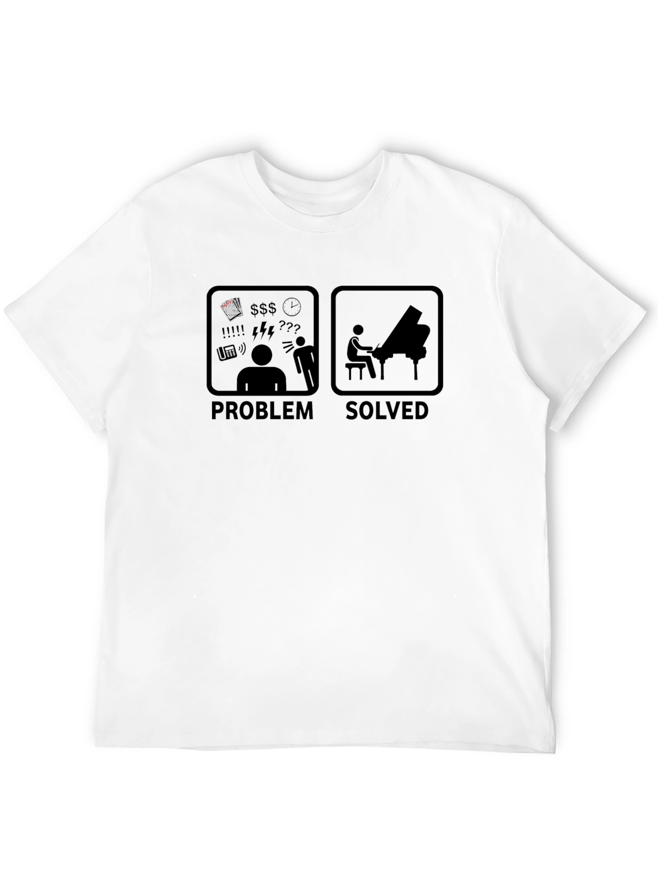 Problem Solved Piano T-Shirt - Musician Humor