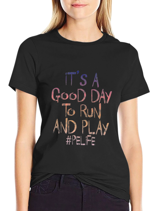 Its a Good Day to Run and Play Graphic Tee