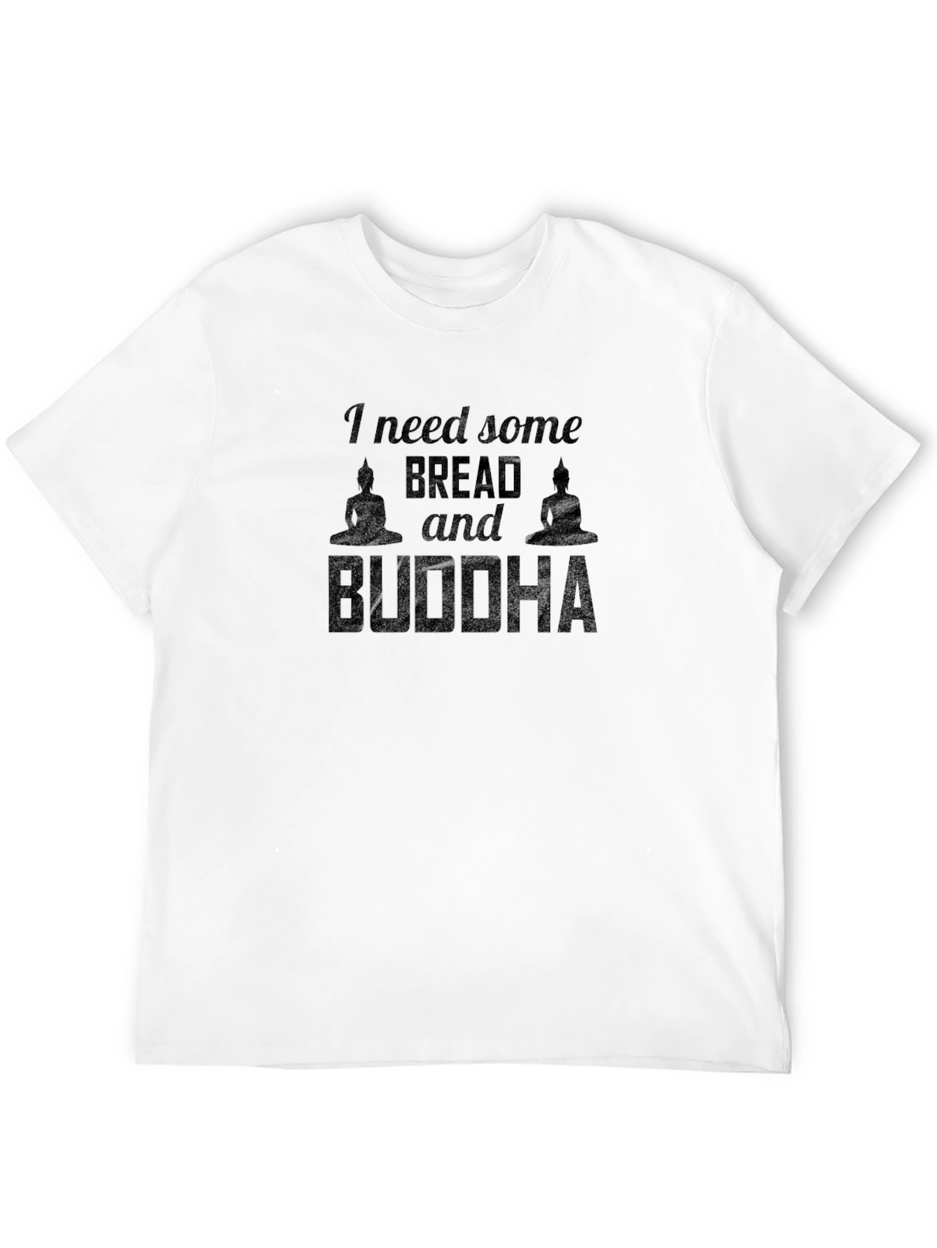 I Need Some Bread & Buddha Graphic Tee