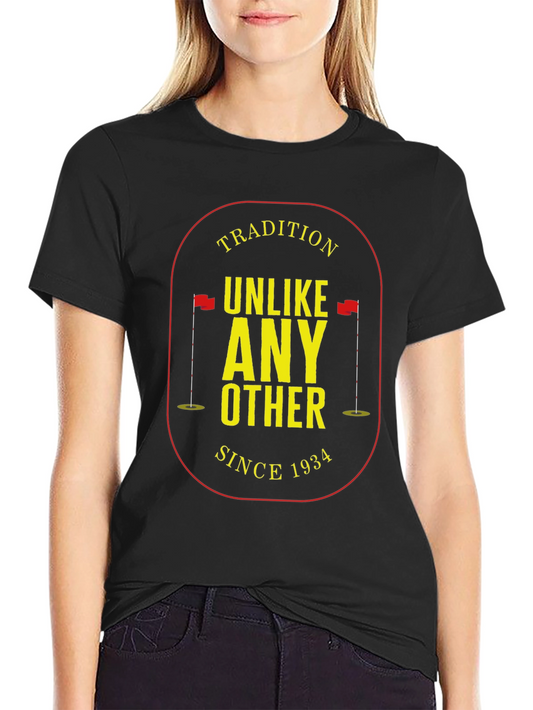 Tradition Unlike Any Other Since 1934 Golf T-Shirt