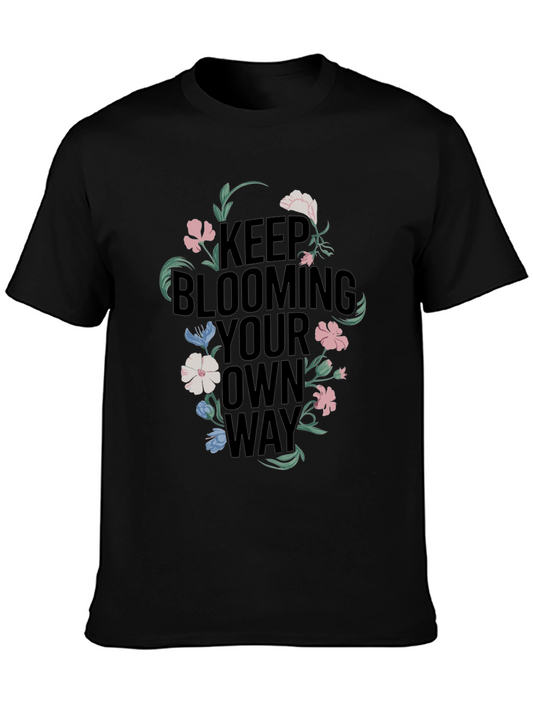Keep Blooming Your Own Way Graphic Tee