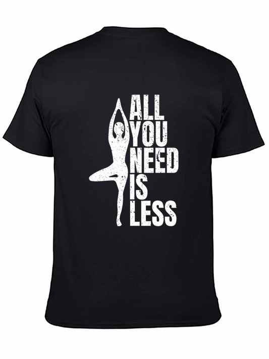 Yoga T-Shirt - All You Need Is Less - Black Tee