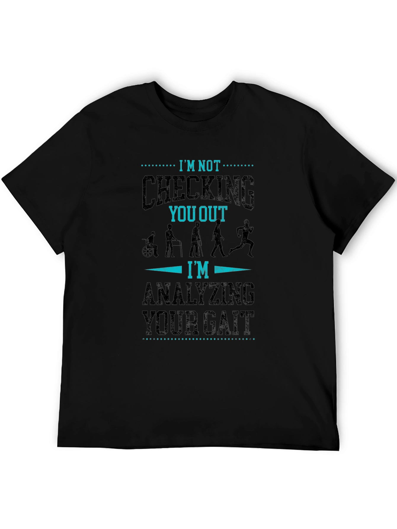 Gait Analysis T-Shirt - Funny Physical Therapy Tee