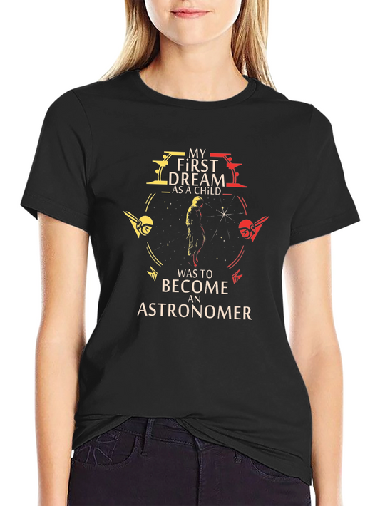 Astronomer Dream T-Shirt - Space Exploration Tee