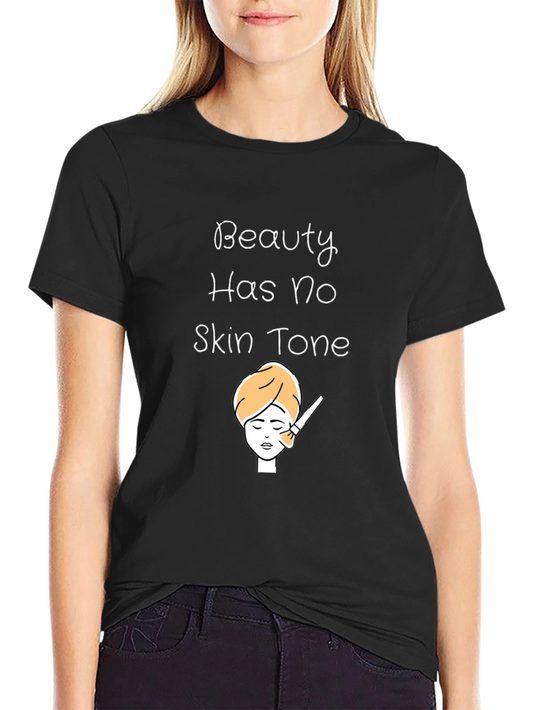 Beauty Has No Skin Tone Graphic T-Shirt