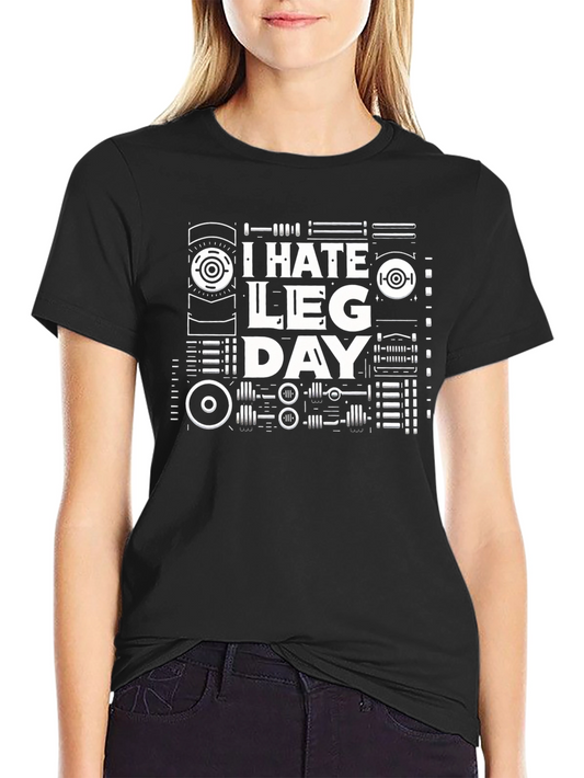 I Hate Leg Day Graphic Tee - Black Cotton Gym Shirt