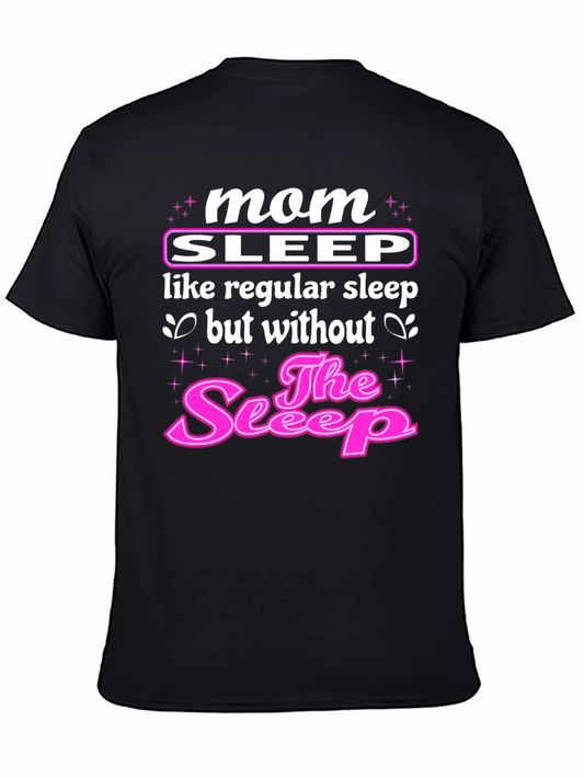 Mom Sleep T-Shirt - Funny Motherhood Tee