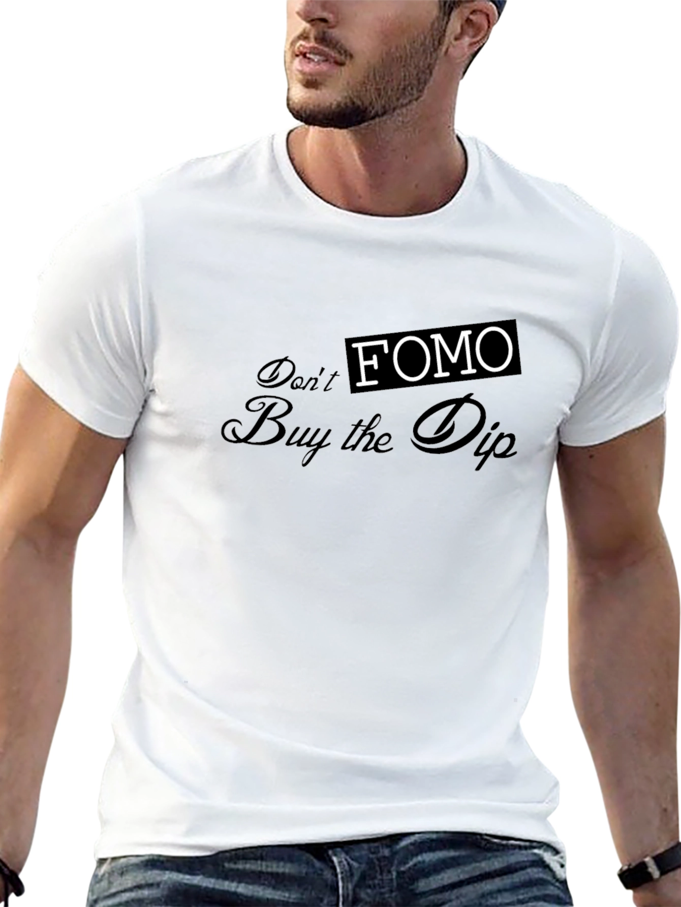 Dont FOMO - Buy the Dip Graphic Tee