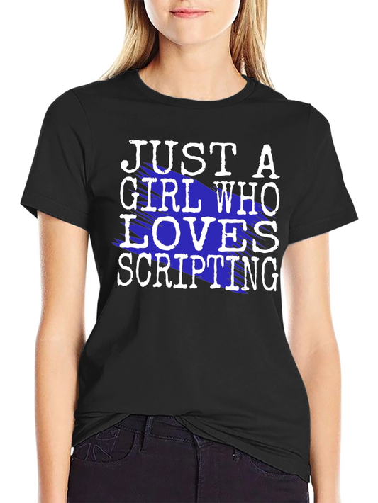 Just A Girl Who Loves Scripting T-Shirt