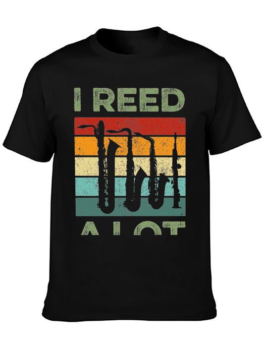 I Reed A Lot Saxophone T-Shirt - Music Lover Tee